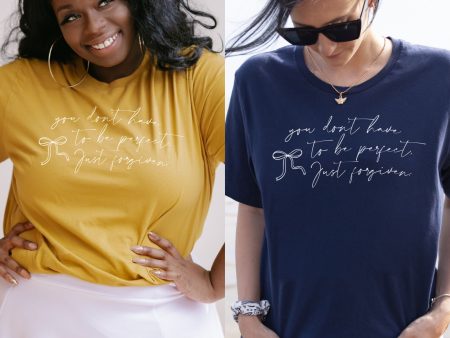 You don t have to be perfect, just forgiven. {2 colors} Sale